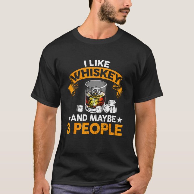 T-shirt J'aime Whiskey et peut-être 3 personnes citent Whi (Devant)