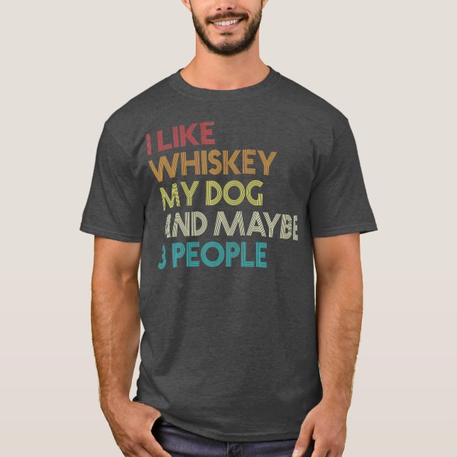 T-shirt J'Aime Whiskey Mon Chien Et Peut-Être 3 Personnes  (Devant)