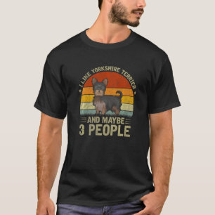 T-shirt J'Aime Yorkshire Terrier Et Peut-Être 3 Personnes