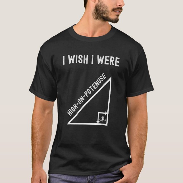 T-shirt J'Aimerais Être Élevé Sur Potenuse Geometry Math H (Devant)