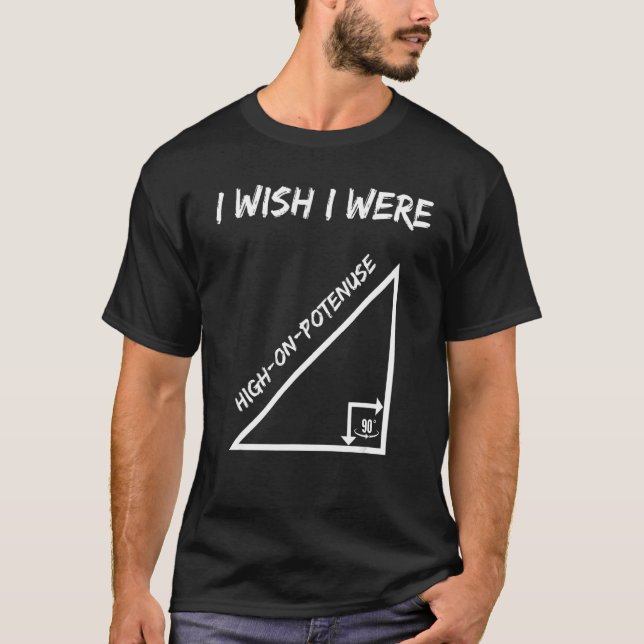 T-shirt J'Aimerais Être Élevé Sur Potenuse Geometry Math H (Devant)