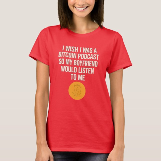 T-shirt "J'aimerais être un Podcast Bitcoin" Drôle Graphic (Devant)