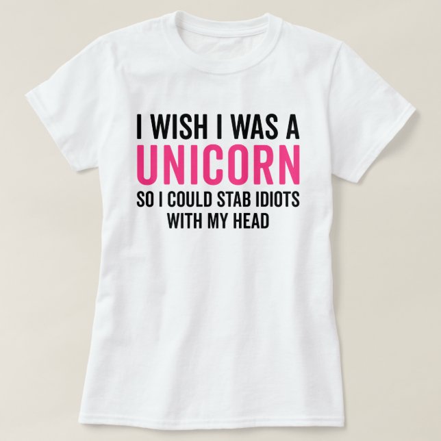 T-shirt J'Aimerais Être Une Citation Drôle De Unicorne (Design devant)