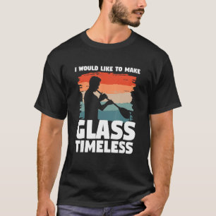 T-shirt J'Aimerais Faire Du Verre Un Verre Sans Temps G