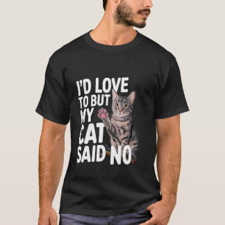 T-shirt J'aimerais Mais Mon Chat A Dit Non Excuse De Propr