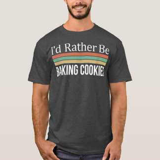 T-shirt J'aimerais mieux faire des biscuits