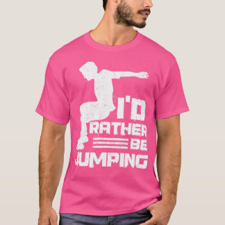 T-shirt J'aimerais mieux sauter - Conception pour un exper