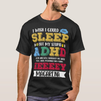 T-shirt J'Aimerais Pouvoir Dormir Mais Mon Imbécile TDAH