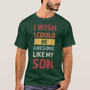T-shirt J'aimerais pouvoir être génial comme ma famille de