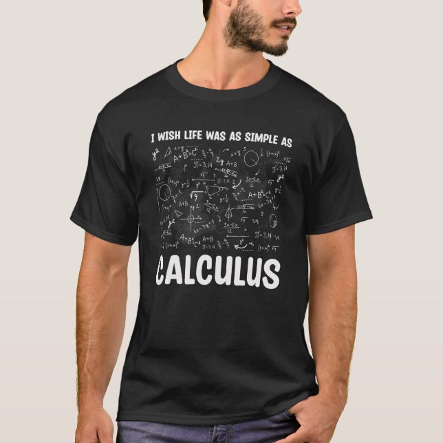 T-shirt J'Aimerais Que La Vie Soit Simple Comme La Maths (Devant)