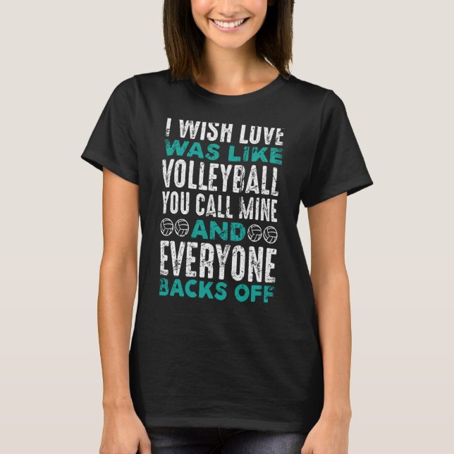 T-shirt J'Aimerais Que L'Amour Soit Comme Le Volley-Ball Q (Devant)