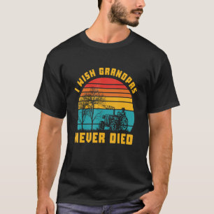 T-shirt J'Aimerais Que Les Grand-Pères Ne Meurent Jamais D