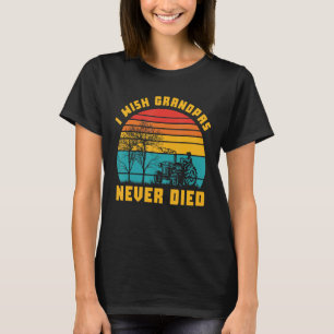 T-shirt J'Aimerais Que Les Grand-Pères Ne Meurent Jamais D