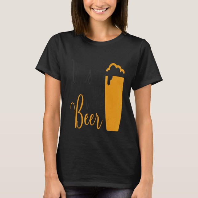 T-shirt J'Aimerais Que Tu Sois Bière (Devant)