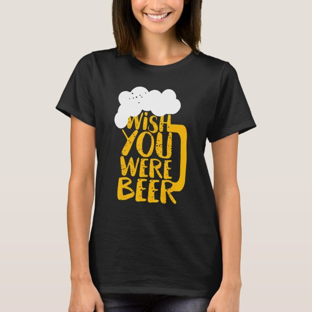 T-shirt J'Aimerais Que Tu Sois Le Jour De La Bière (Devant)