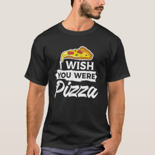 T-shirt J'Aimerais Que Vous Étiez Pizza Alimentation Itali