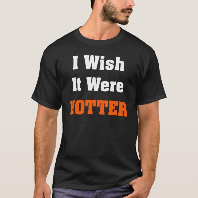 T-shirt J'aimerais qu'il fasse plus chaud 2 (Devant)