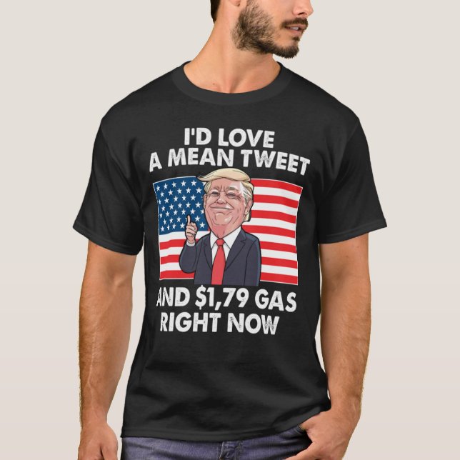 T-shirt J'Aimerais Un Moyenne Tweet Et 1,79 Gas En Ce Mome (Devant)