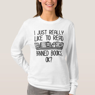 T-shirt J'Aimerais Vraiment Lire Des Livres Interdits, D'A