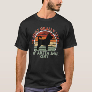 T-shirt J'Aimerais Vraiment Mon Akita Inu - Retro Vintage