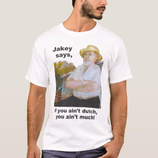T-shirt "Jakey dit" la conception de Néerlandais de PA "si