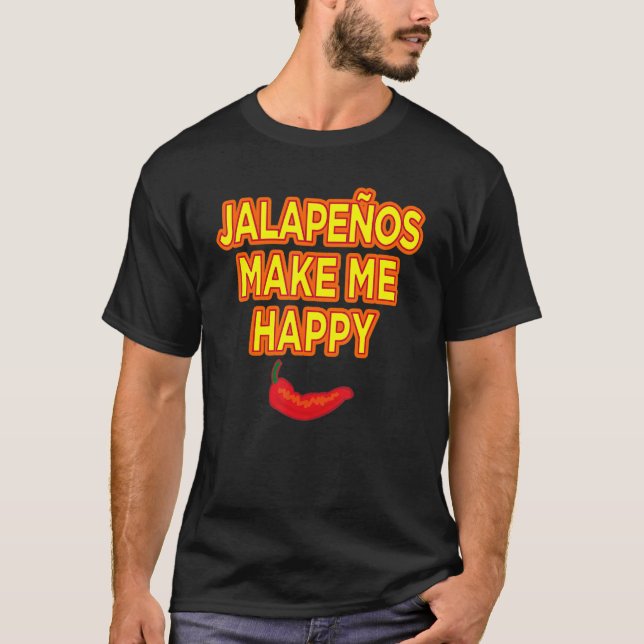 T-shirt Jalapenos Me Rendre Heureux (Devant)
