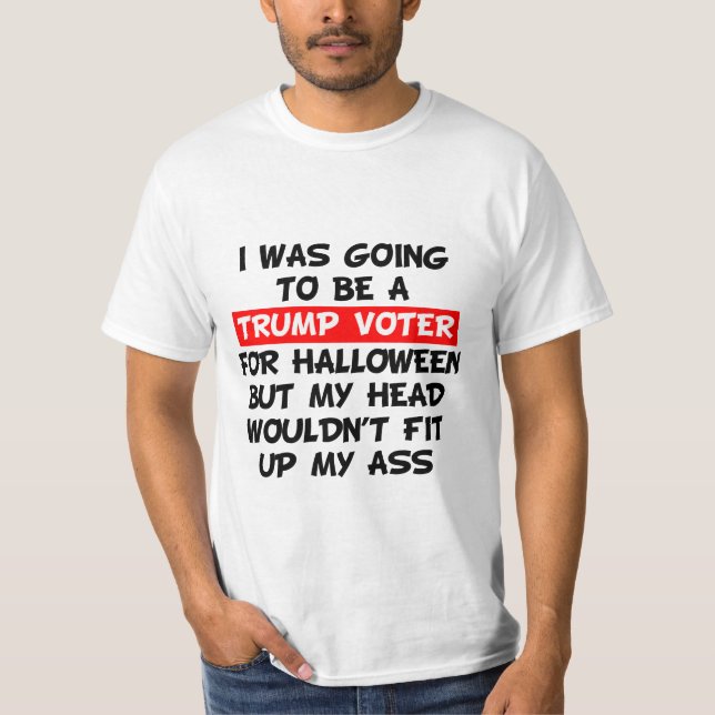 T-shirt J'Allais Être Un Électeur Trump Pour Halloween (Devant)