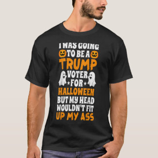 T-shirt J'Allais Être Un Électeur Trump Pour Le Coût D'Hal
