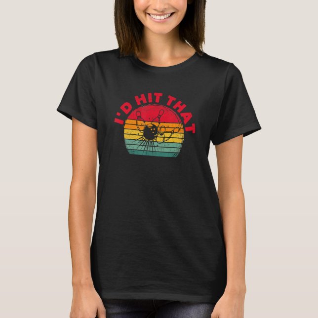 T-shirt J'allais frapper ce Bowling Funny Ten Pin Bowler V (Devant)