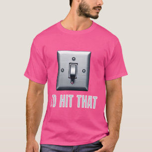 T-shirt J'allais frapper cette blague Funny Light Switch E
