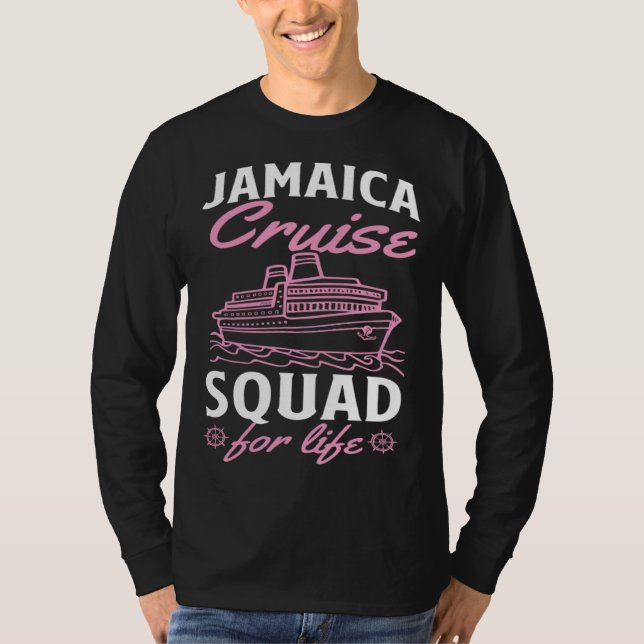 T-shirt Jamaica Cruise Squad For Life Matching Cruise Ship (Devant)