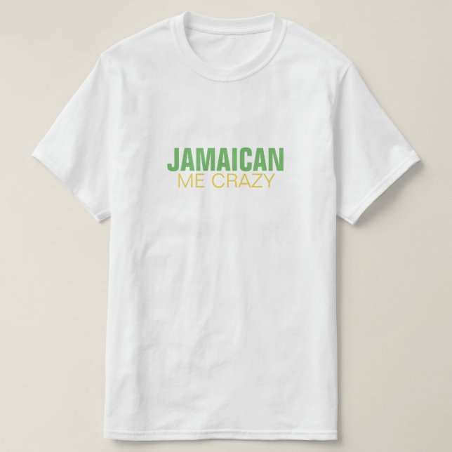 T-shirt Jamaïcain je fou (Design devant)