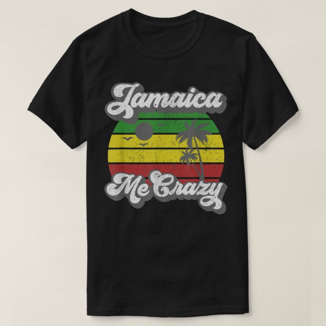 T-shirt Jamaïque Me Crazy Rasta Roots Rock Reggae Jamaïcai (Design devant)