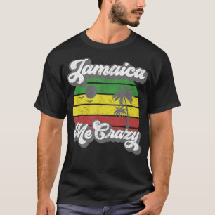 T-shirt Jamaïque Me Crazy Rasta Roots Rock Reggae Jamaïcai