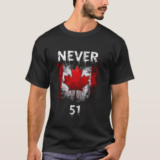 T-shirt Jamais 51e État Canada Drapeau Canadien Vintage Hu