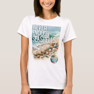 T-shirt Jamais Assez De Coquillages Crafty Beach Merch