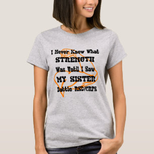 T-shirt Jamais connu la force/le muscle/la soeur...RSD/CRP