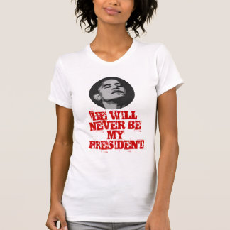 T-shirt jamais, IL NE SERA JAMAIS MON PRÉSIDENT