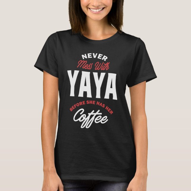T-shirt Jamais Mess Avec Yaya (Devant)