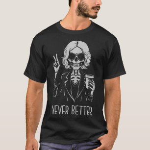 T-shirt Jamais Mieux Squelette Boire Café Café Hallowee