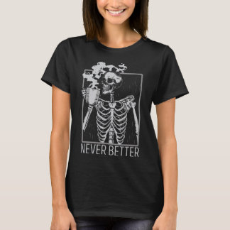 T-shirt Jamais Mieux Squelette Boire Café Halloween Co