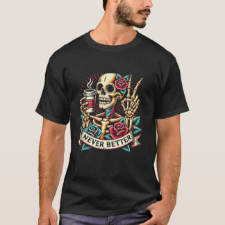 T-shirt Jamais Mieux Squelette Boire Café Halloween Co