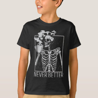 T-shirt Jamais Mieux Squelette Boire Café Halloween Co