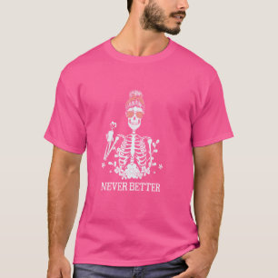 T-shirt Jamais Mieux Squelette Boire Café Maman Femmes Ha