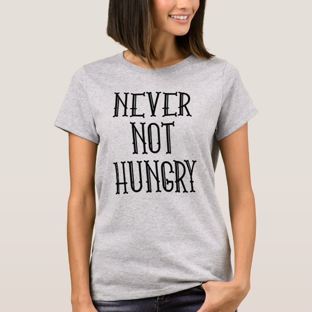 T-shirt Jamais pas affamé (Devant)