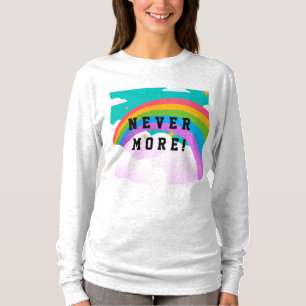 T-shirt jamais plus arc-en-ciel