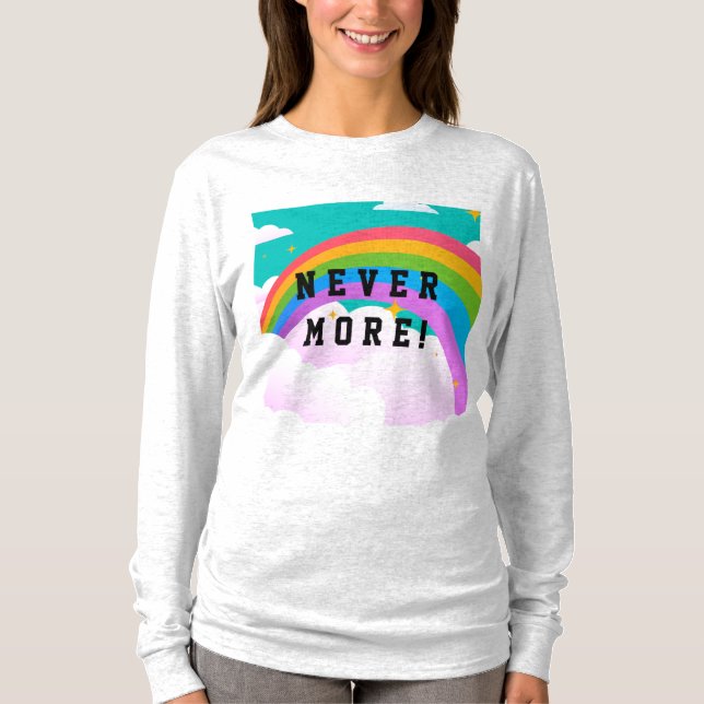 T-shirt jamais plus arc-en-ciel (Devant)