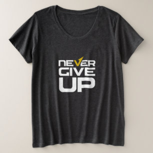 T-shirt Jamais renoncer plus taille