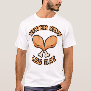 T-shirt Jamais Sauter Jour de la Jambe - Baguette de poule