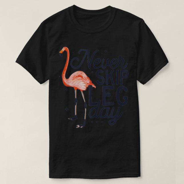 T-shirt Jamais Sauter Jour de la Jambe Drôle Flamant rose  (Design devant)